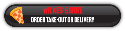 Order take-out or delivery from our Wilkes-Barre location